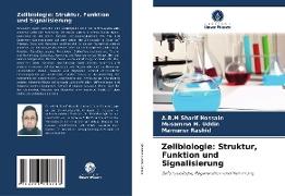 Zellbiologie: Struktur, Funktion und Signalisierung