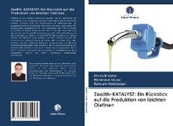 Zeolith-KATALYST: Ein Rückblick auf die Produktion von leichten Olefinen