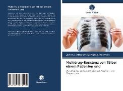 Multidrug-Resistenz von TB bei einem Patienten und