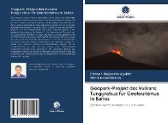 Geopark-Projekt des Vulkans Tungurahua für Geotourismus in Baños