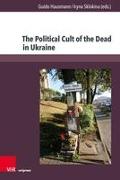 The Political Cult of the Dead in Ukraine