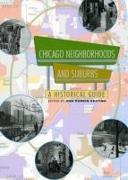 Chicago Neighborhoods and Suburbs: A Historical Guide