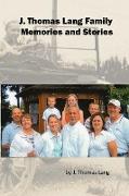 J. Thomas Lang Family Memories and Stories (paperback)