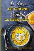 Le Livre De Cuisine Essentiel Du Régime Céto