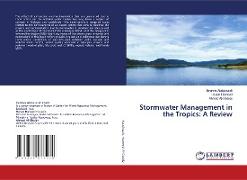 Stormwater Management in the Tropics: A Review
