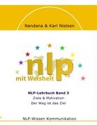 NLP mit Weisheit, NLP-Lehrbuch Band 3, Ziele & Motivation