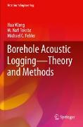 Borehole Acoustic Logging ¿ Theory and Methods