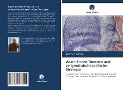 Adam Smiths Theorien und zeitgenössischepolitische Strategie