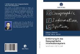 Einführung in das Geographische Informationssystem