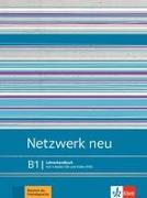 Netzwerk neu B1. Lehrerhandbuch mit 4 Audio-CDs und Video-DVD