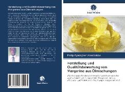 Herstellung und Qualitätsbewertung von Margarine aus Ölmischungen