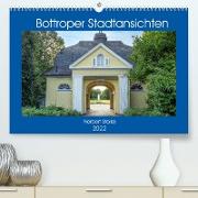 Bottroper Stadtansichten (Premium, hochwertiger DIN A2 Wandkalender 2022, Kunstdruck in Hochglanz)