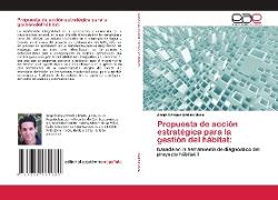 Propuesta de acción estratégica para la gestión del hábitat