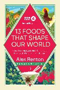 The Food Programme: 13 Foods that Shape Our World