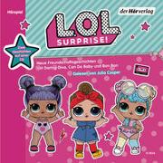 L.O.L. Surprise - Neue Freundschaftsgeschichten mit Daring Diva, Can Do Baby und Bon Bon