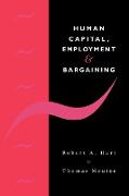 Human Capital, Employment and Bargaining