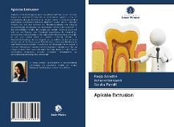 Apikale Extrusion