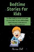 Bedtime Stories for Kids: The Short bedtime stories to let your kids sleep well. This tale will fascinate them with good moral stories to improv
