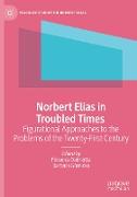 Norbert Elias in Troubled Times