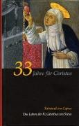 Caterina von Siena Bd. 6. 33 Jahre für Christus
