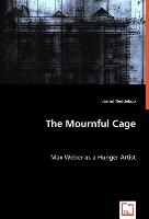The Mournful Cage