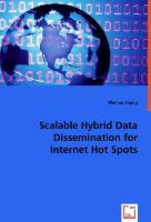 SCALABLE HYBRID DATA DISSEMINATION FOR INTERNET HOT SPOTS