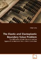 The Elastic and Elastoplastic Boundary Value Problem