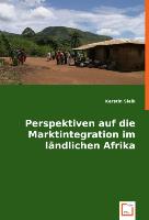 Perspektiven auf die Marktintegration im ländlichen Afrika