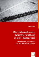 Die Unternehmensberichterstattung in der Tagespresse