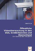 Öffentliche Videoüberwachung in den USA, Grossbritannien und Deutschland