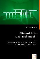 Minimal Art - Das "Making of"