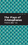 The Plays of Aristophanes