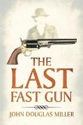 The Last Fast Gun