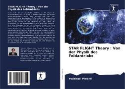 STAR FLIGHT Theory : Von der Physik des Feldantriebs