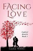 Facing Love: Capitol Hearts Series: Book 1