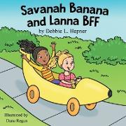 Savanah Banana and Lanna BFF