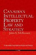Canadian Intellectual Property Law and Strategy