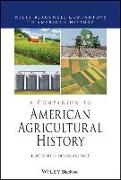 A Companion to American Agricultural History