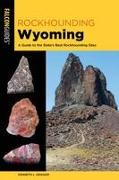 Rockhounding Wyoming