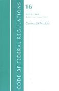 Code of Federal Regulations, Title 16 Commercial Practices 0-999, Revised as of January 1, 2021