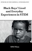 Black Boys' Lived and Everyday Experiences in STEM