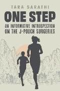 One Step: An Informative Introspection on the J-Pouch Surgeries