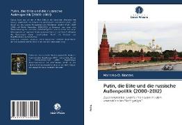 Putin, die Elite und die russische Außenpolitik (2000-2012)