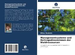 Managementsysteme und Beitragsdimensionen der Waldressourcen