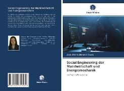 Social Engineering der Marktwirtschaft und Energiemechanik