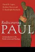 Rediscovering Paul: An Introduction to His World, Letters and Theology