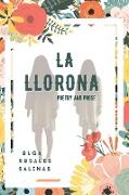 La Llorona, Poetry And Prose