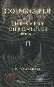 Coinkeeper: The Avery Chronicles - Book 4