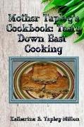 Mother Tapley's Recipe Book: Tasty Down East Cooking
