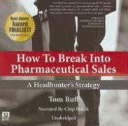 How to Break Into Pharmaceutical Sales: A Headhunter's Strategy